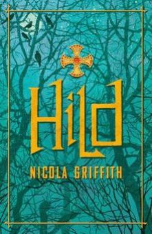 Hild-by-Nicola-Griffith-pub-Blackfriars-cover-by-Balbusso